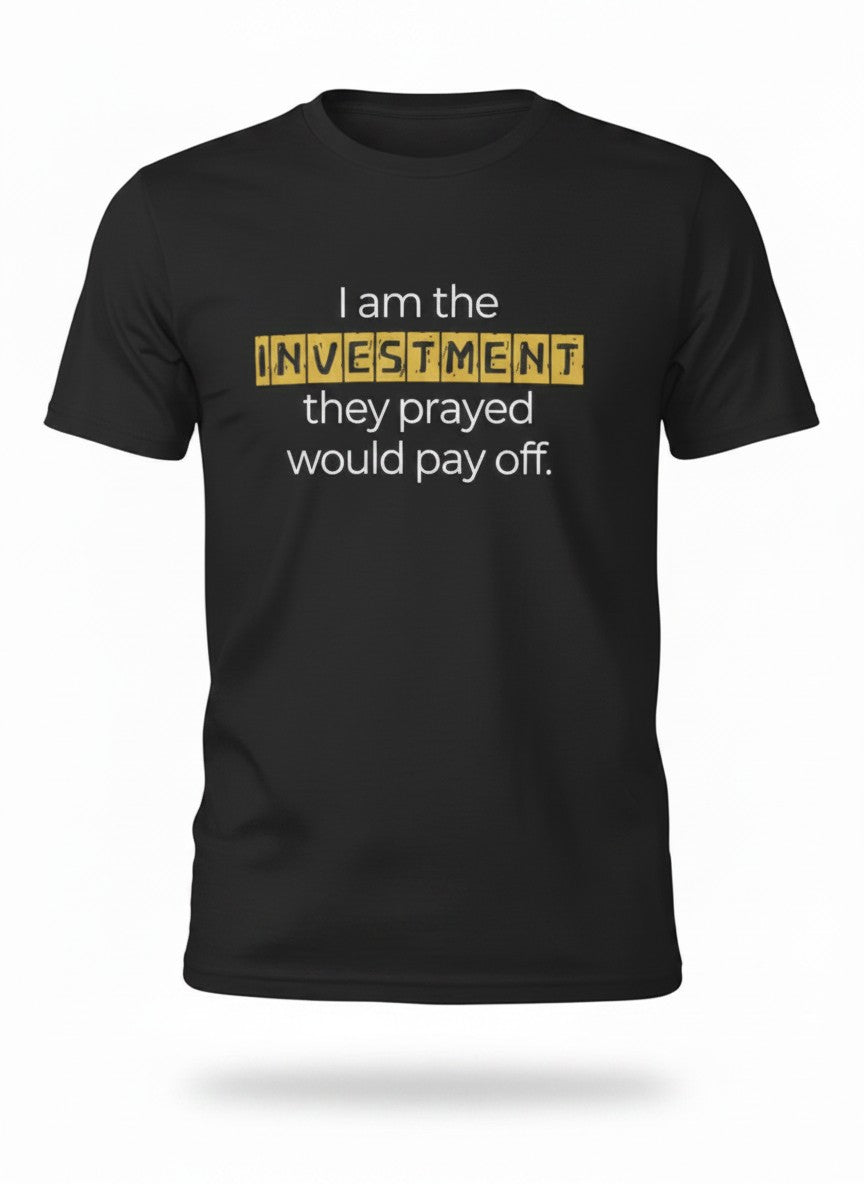 'I am the Investment' Short Sleeve Tee