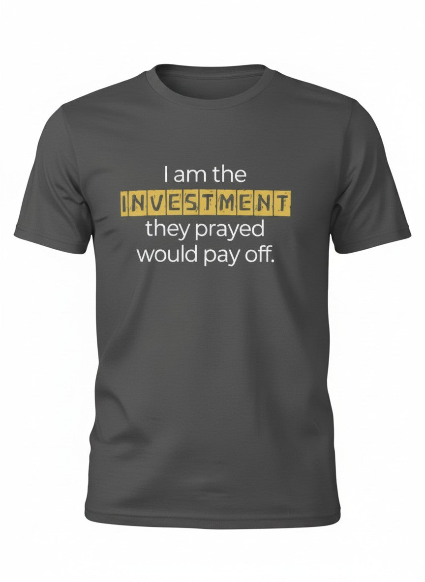 'I am the Investment' Short Sleeve Tee